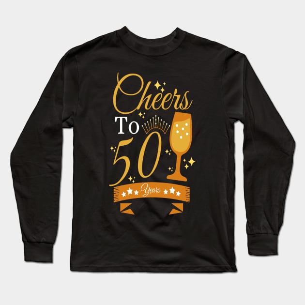 Cheers to 50 years Long Sleeve T-Shirt by JustBeSatisfied